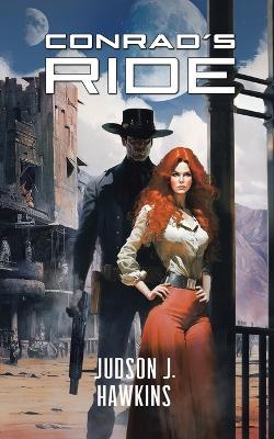 Conrad's Ride - Judson J Hawkins - cover