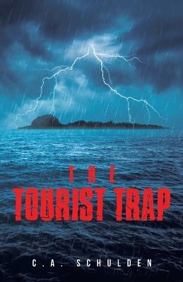 The Tourist Trap - C A Schulden - cover