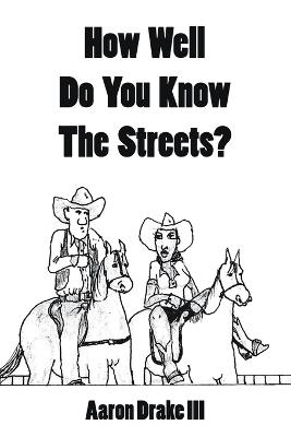How Well Do You Know The Streets? - Aaron Drake - cover