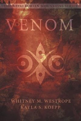 Venom - Whitney M Westrope,Kayla S Koepp - cover