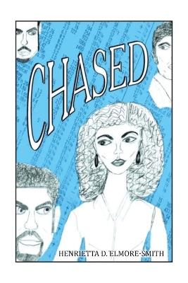 C H A S E D - Henrietta D Elmore-Smith - cover