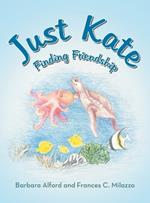 Just Kate: Finding Friendship