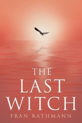 The Last Witch - Fran Rathmann - cover