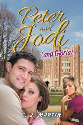 Peter and Jodi (and Gloria) - C J Martin - cover