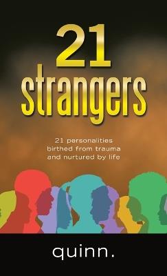 21 strangers: 21 personalities birthed from trauma and nurtured by life - Quinn - cover