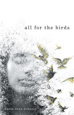 All for the Birds - Carla Jean Johnson - cover