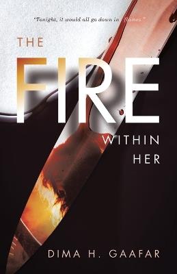 The Fire Within Her - Dima H Gaafar - cover