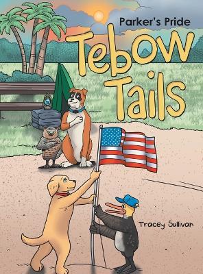Tebow Tails: Parker's Pride - Tracey Sullivan - cover