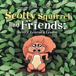 Scotty Squirrel and Friends: