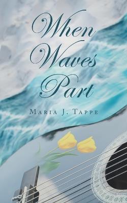 When Waves Part - Maria J Tappe - cover
