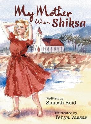 My Mother Was A Shiksa - Simcah Reid - cover