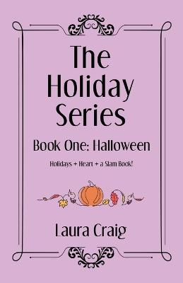 The Holiday Series: Book One: Halloween - Laura Craig - cover