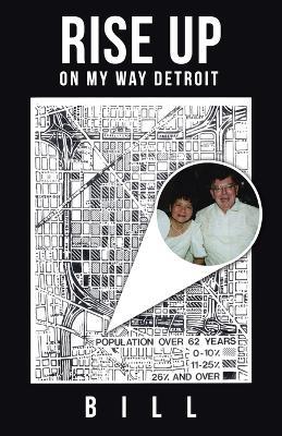 Rise Up: On My Way Detroit - Bill - cover