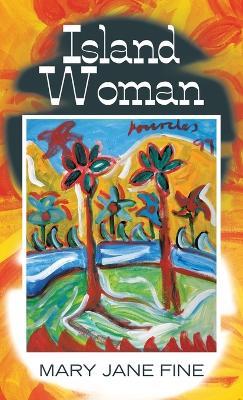 Island Woman: Part One - Mary Jane Fine - cover