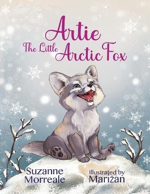 Artie The Little Arctic Fox - Suzanne Morreale - cover