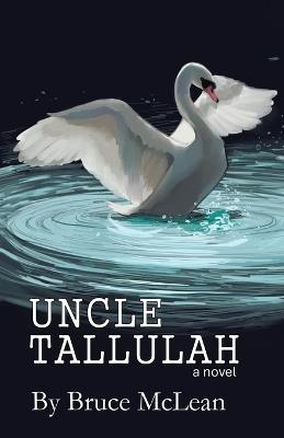 Uncle Tallulah - Bruce McLean - cover
