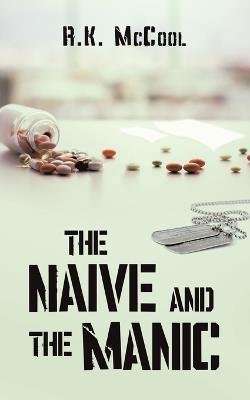 The Naive and The Manic - R K McCool - cover