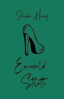Emerald Stiletto - Jackie Honey - cover