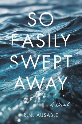 So Easily Swept Away - Ausable - cover