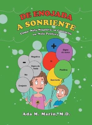 De Enojada a Sonriente: Como 'Nely Negativa' se Convirtió en 'Nely Positiva' - Ada M Marin - cover
