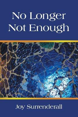 No Longer Not Enough - Joy Surrenderall - cover