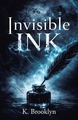 Invisible Ink - K Brooklyn - cover