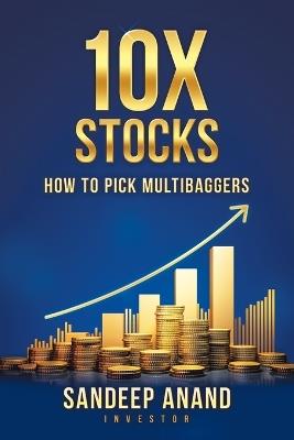 10X Stocks: How to Pick Multibaggers - Sandeep Anand - cover