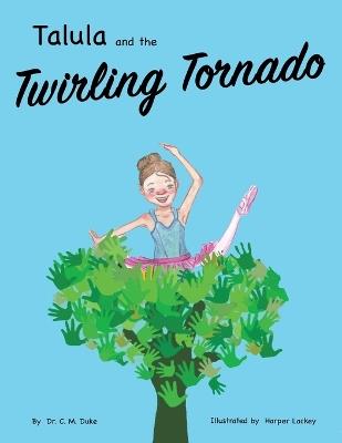 Talula and the Twirling Tornado - C M Duke - cover