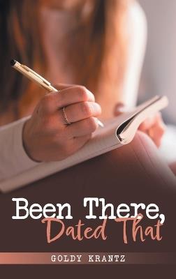 Been There, Dated That - Goldy Krantz - cover
