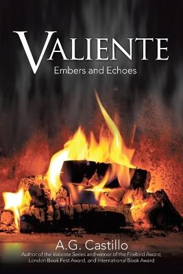 Valiente: Embers and Echoes - A G Castillo - cover