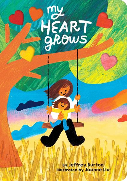 My Heart Grows - Jeffrey Burton,Joanne Liu - ebook