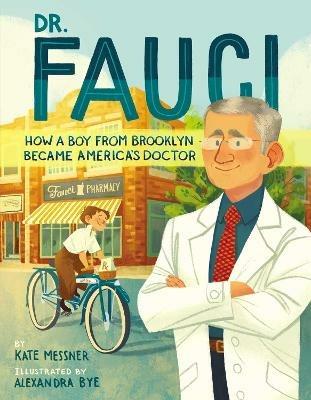 Dr. Fauci: How a Boy from Brooklyn Became America's Doctor - Kate Messner - cover