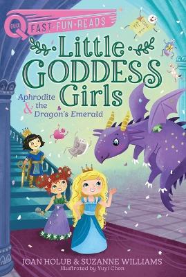 Aphrodite & the Dragon's Emerald: Little Goddess Girls 11 - Joan Holub,Suzanne Williams - cover