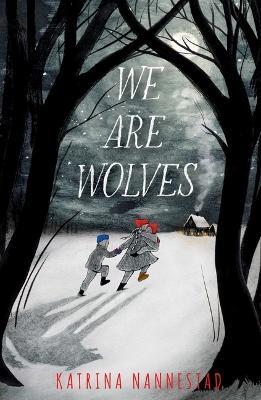 We Are Wolves - Katrina Nannestad - cover