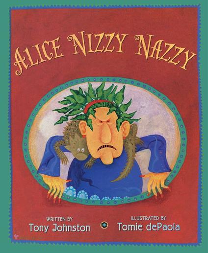 Alice Nizzy Nazzy - Tony Johnston,Tomie De Paola - ebook