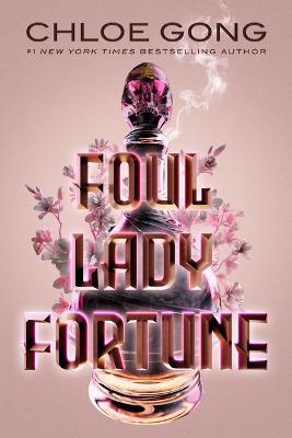 Foul Lady Fortune - Chloe Gong - cover