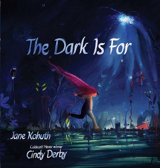 The Dark Is For - Jane Kohuth,Cindy Derby - ebook