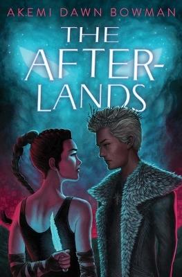 The Afterlands: An Infinity Courts Novel - Akemi Dawn Bowman - cover