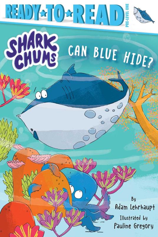 Can Blue Hide? - Adam Lehrhaupt,Pauline Gregory - ebook