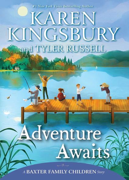 Adventure Awaits - Karen Kingsbury,Tyler Russell - ebook