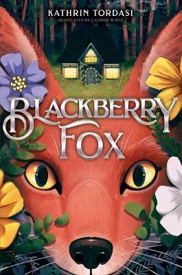 Blackberry Fox - Kathrin Tordasi - cover