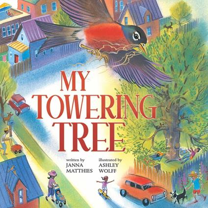 My Towering Tree - Janna Matthies,Ashley Wolff - ebook