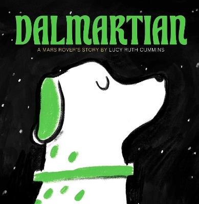 Dalmartian: A Mars Rover's Story - Lucy Ruth Cummins - cover