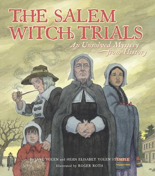 The Salem Witch Trials - Heidi E.Y. Stemple,Jane Yolen,Roger Roth - ebook