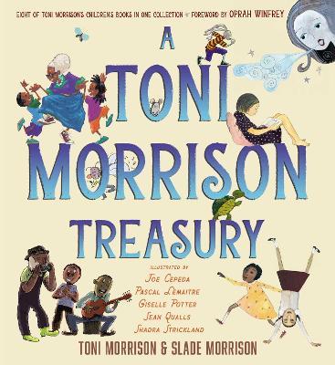 A Toni Morrison Treasury: The Big Box; The Ant or the Grasshopper?; The Lion or the Mouse?; Poppy or the Snake?; Peeny Butter Fudge; The Tortoise or the Hare; Little Cloud and Lady Wind; Please, Louise - Toni Morrison,Slade Morrison - cover