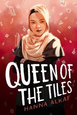 Queen of the Tiles - Hanna Alkaf - cover