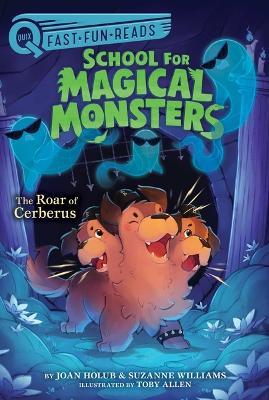 The Roar of Cerberus: A Quix Book - Joan Holub,Suzanne Williams - cover