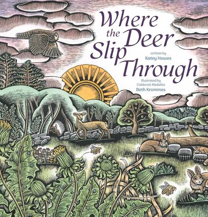 Where the Deer Slip Through - Katey Howes,Beth Krommes - ebook