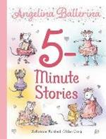 Angelina Ballerina 5-Minute Stories