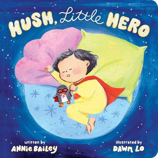 Hush, Little Hero - Annie Bailey,Dawn Lo - ebook